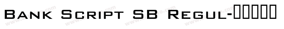 Bank Script SB Regul字体转换